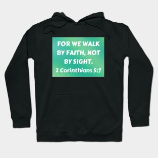 Bible Verse 2 Corinthians 5:7 Hoodie